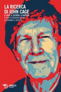 La ricerca di John Cage (Mimesis Edizioni)