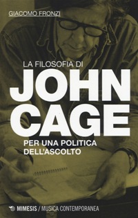 La filosofia di John Cage (Mimesis Edizioni)